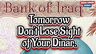 Iraqi Dinar  Tomorrow Don't lose sight of your dinar  Wait is Over  Today IQD Update