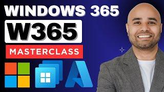 Windows 365 Deep Dive Masterclass: Full Setup, Configuration, and Management (Beginner Friendly)