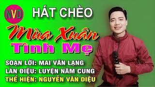 Hát chèo MÙA XUÂN TÌNH MẸ | Thể hiện Nguyễn Văn Diệu