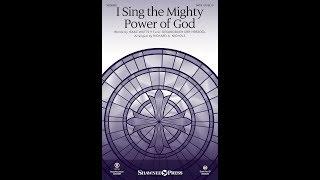 I SING THE MIGHTY POWER OF GOD (SATB Choir) - arr. Richard A. Nichols