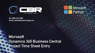 Microsoft Business Central: Project Time Sheet Entry Tutorial #businesscentral #microsoft #timesheet