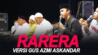 RARERA VERSI GUS AZMI ASKANDAR LIVE TUBAN   SYUBBANUL MUSLIMIN