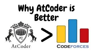 Why AtCoder is better than Codeforces