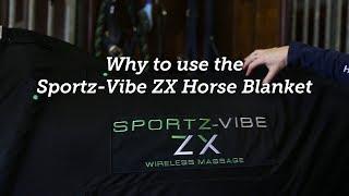 Why to use the Sportz-Vibe ZX Horse Blanket