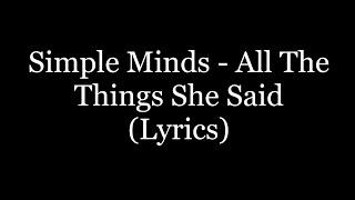 Simple Minds - All The Things She Said (Lyrics HD)