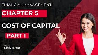 Cost of capital | Financial management I | Chapter 5 | Part 1