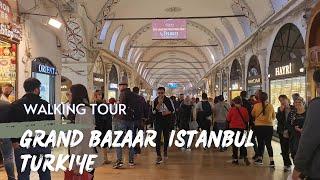 4K WALKING TOUR GRAND BAZAAR ISTANBUL TURKIYE