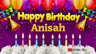 Anisah Happy birthday To You - Happy Birthday song name Anisah 