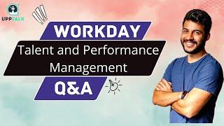 Workday Talent and Performance Management Interview Questions and Answers | Upptalk