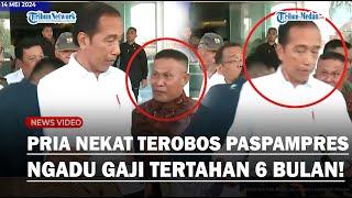 JOKOWI TERKEJUT dan Terdorong Saat Paspampres Tarik Pria yang Bayakan Presiden, Ternyata Ngadu Gaji!