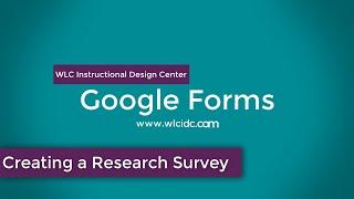 Google Forms - Creating a Research Survey