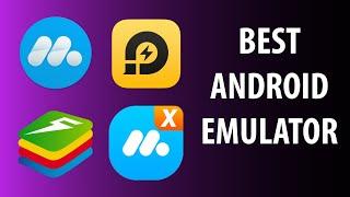 4 Best Android Emulators of 2023