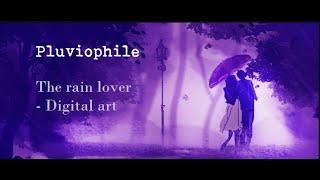 Pluviophile - The rain lover - Digital art