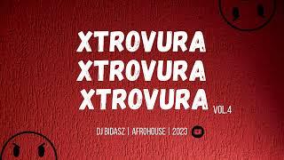 XTROVURA Vol.4 | 2023 | DJ BIDASZ | SEBASTIAN NO BEAT | NERY PRÓ | Johnny By  | AIZZY BEAT