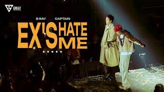 B Ray x Captain | Ex’s hate me | Yêu Hoà Bình