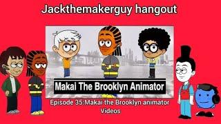 Hangout Episode 35 - Makai The Brooklyn Animator