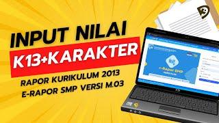  CARA INPUT NILAI RAPOR K13 DAN KARAKTER P3 | Tutorial E-Rapor SMP 2023 | Kiye Design