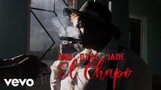 Bad Gyal Jade - El Chapo (Official Video)