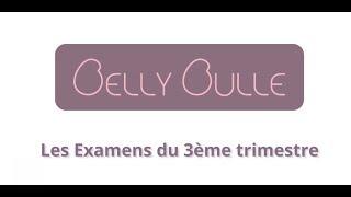 Suivi de grossesse : Les Examens du 3ème trimestre