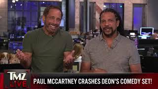 Paul McCartney Makes Surprise Appearance at Deon Cole's Comedy Show | TMZ Live