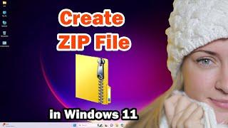 How to Create ZIP File in Windows 11 PC or Laptop