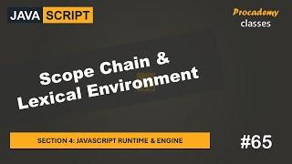 #65 Scope Chain & Lexical Environment | JavaScript Runtime & Engine | A Complete JavaScript Course