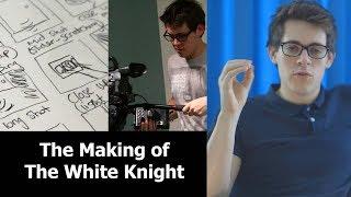 The Making of The White Knight - BTS