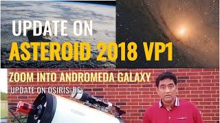 Update on Asteroid 2018 VP1 |  Update on OSIRIS-REx Mission | Andromeda Galaxy through my telescope