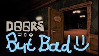 Doors But Bad NEW UPDATE! 1K View Special Vid Soon ;)