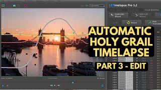 How to EDIT a HOLY GRAIL TIMELAPSE in LRTimelapse ?