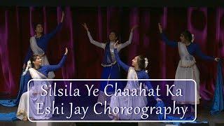 Silsila Ye Chahat Ka | Eshi Jay Choreography