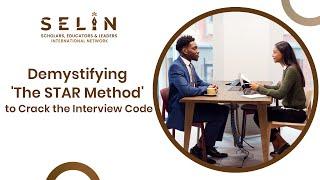 Demystifying 'The STAR Method' to Crack the Interview Code