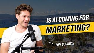 What the marketing industry is truly terrified of - Tom Goodwin