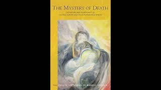 The Mystery of Death - Part 2 - by Rudolf Steiner