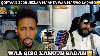 BURCIID "2008 QOFTAAN JECLAA MAANTA WAA......... QISO XANUUN BADAN"  WAREYSI KULUL BURCIID IN THE