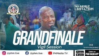 GRAND FINALE | VIGIL  LIVE | NO MORE LIMITATION: RISE UP & WALK