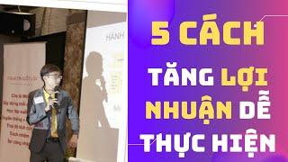 ActionCoach tiết lộ 5 cách tăng lợi nhuận rất dễ thực hiện | Nguyễn Minh Phụng