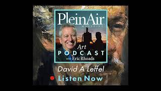 PleinAir Art Podcast Episode 77: David Leffel