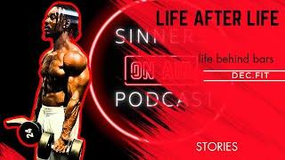LIFE AFTER LIFE | SINNERS STORIES with @DEC.FIT_