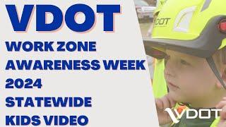 VDOT Work Zone Awareness Week 2024 - Statewide Kids Safety Video