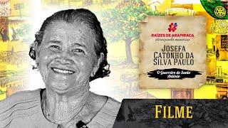 Filme Raízes de Arapiraca - Josefa Catônio da Silva Paulo