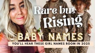 TRENDING GIRL NAMES 2025 // Rare But Rising Girl Names - SJ STRUM