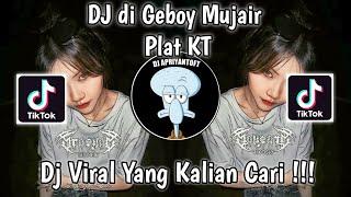 DJ DI GEBOY MUJAIR PLAT KT SOUND davvy VIRAL TIK TOK TERBARU 2023 YANG KALIAN CARI