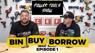 DEWALT, MILWAUKEE OR MAKITA - BIN, BUY OR BORROW?!  | THE POWER TOOLS SHOW with CEF