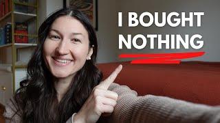 I bought NOTHING for 30 days. It changed my life.