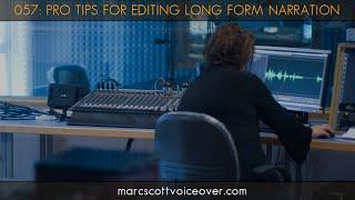 Pro Tips for Editing Long Form Narration Voice Over Work