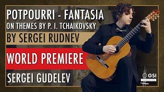 S. Rudnev's Potpourri - Fantasia on themes by P. I. Tchaikovsky played by S. Gudelev on V. Druzhinin