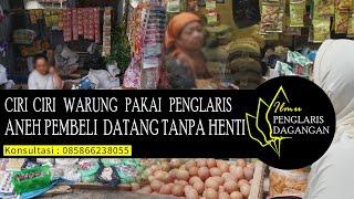 Ciri Ciri Warung Sembako Pakai Penglaris, Aneh Pembeli Datang Tanpa Henti