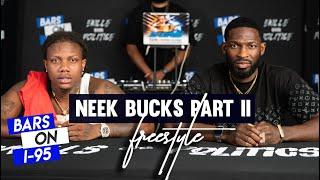 Neek Bucks Bars On I-95 Freestyle pt 2