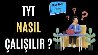 TYT NASIL ÇALIŞILIR? / Ders Analizleri / YKS